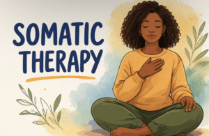 An illustration labeled 'Somatic Therapy' showing a Black woman seated cross-legged with her hand over her heart and eyes closed, reflecting the mind-body healing offered alongside schema therapy in Brooklyn, NY by Black women therapists in Brooklyn, NY at SG Wellness.
